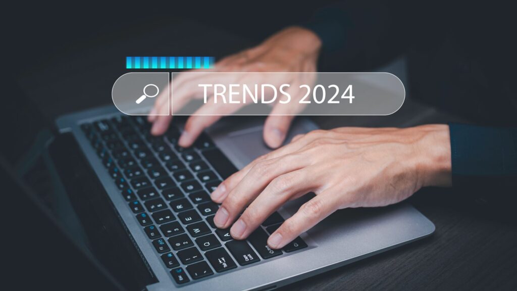 Top SEO Trends for 2024 and How They Affect Your Business